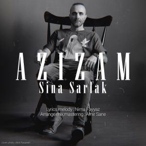 دانلود آهنگ سینا سرلک عزیزم سینا سرلک عزیزم