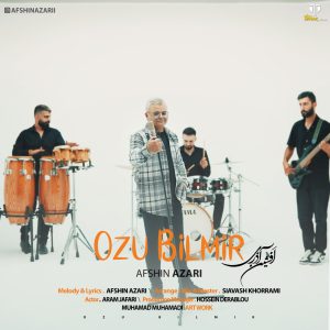دانلود آهنگ افشین آذری اوزو بیلمیر افشین آذری اوزو بیلمیر