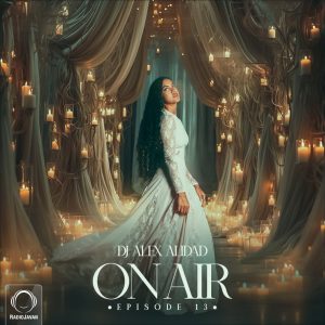 ریمیکس دیجی الکس علی داد آن ایر 13