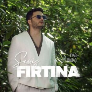 الیاس یالچینتاش سسیز فیرتینا