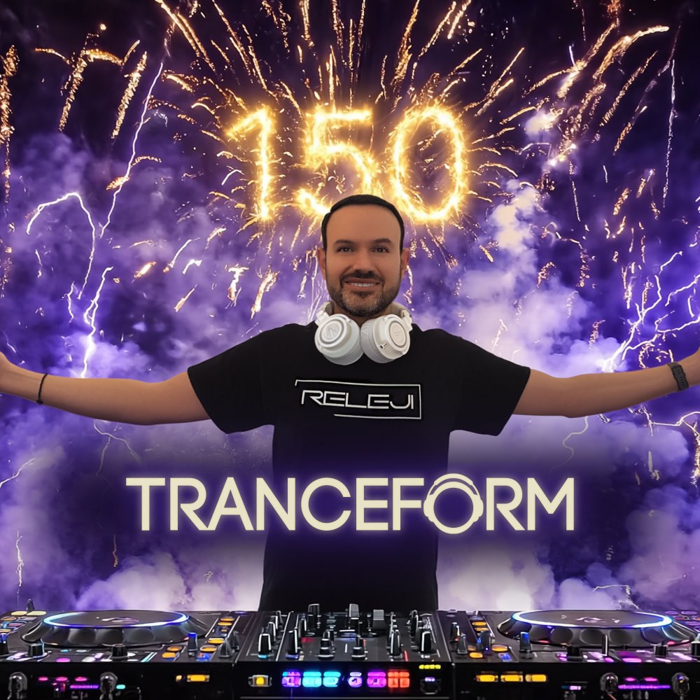 RELEJI Trance Form – Episode 150