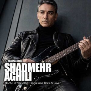 Shadmehr Aghili – Hezaro Yek shab