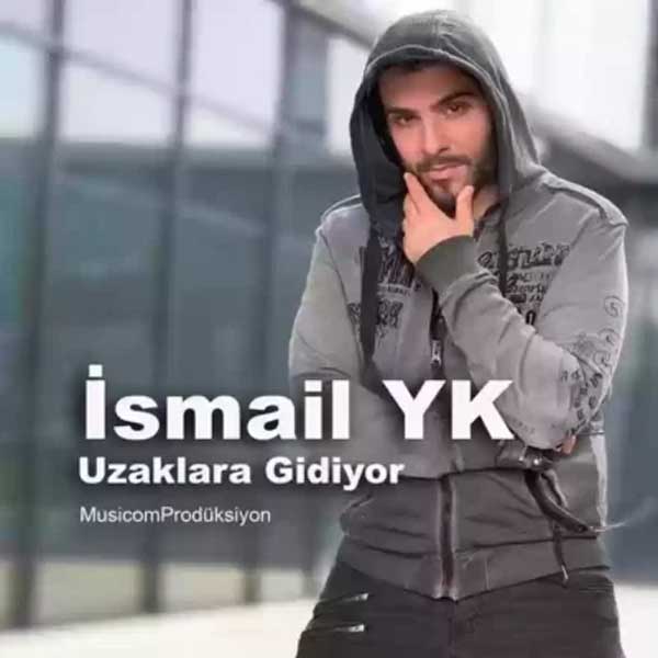 İsmail YK Uzaklara Gidiyor